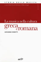 Storia della musica. Vol. 1: La musica nella cultura greca e romana