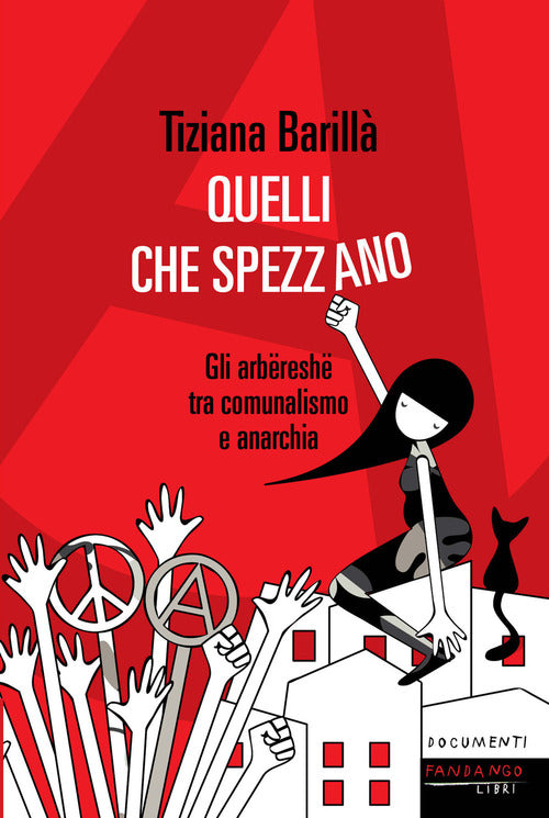 Quelli che Spezzano. Gli arbresh fra municipalismo libertario e anarchia