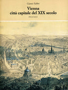 Vienna. Citt capitale del XIX secolo