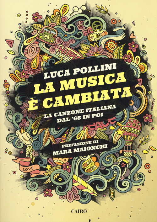 La musica cambiata. La canzone italiana dal '68 in poi