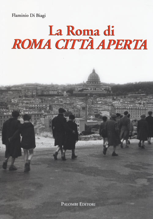 La Roma di Roma citt aperta