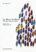 La bici e la rosa. Cronache del giro d'Italia