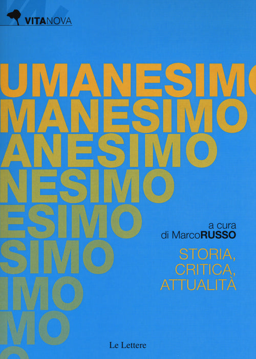 Umanesimo. Storia, critica e attualit