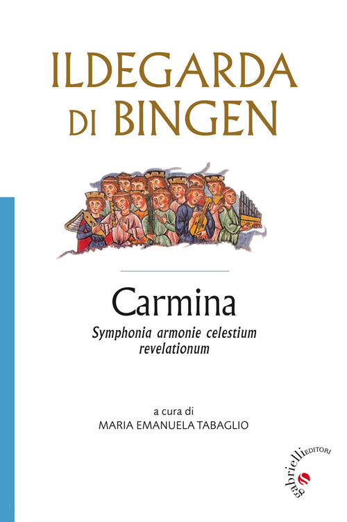 Carmina. Symphonia harmonie celestium revelationum