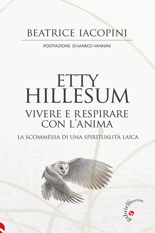 Etty Hillesum, vivere e respirare con l'anima. La scommessa di una spiritualit laica