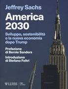 America 2030. Sviluppo, sostenibilit e la nuova economia dopo Trump