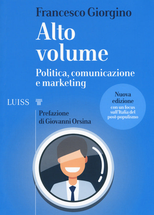 Alto volume. Politica, comunicazione e marketing