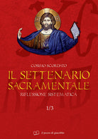 Il settenario sacramentale. Vol. 1/3: Riflessione sistematica