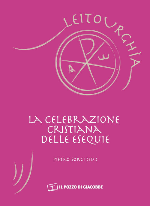 La celebrazione cristina delle esequie