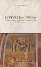 Lettere d'Ippona. Parole antiche per il ventunesimo secolo #agostinoggi
