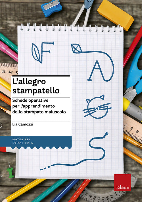 L'allegro stampatello. Schede operative per l'apprendimento dello stampato maiuscolo
