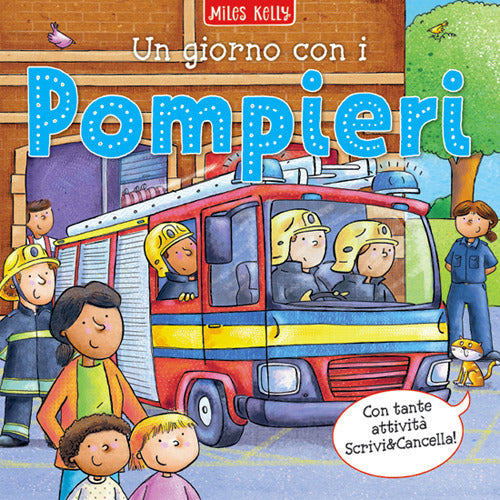 Un giorno con i... pompieri. Scrivo & imparo
