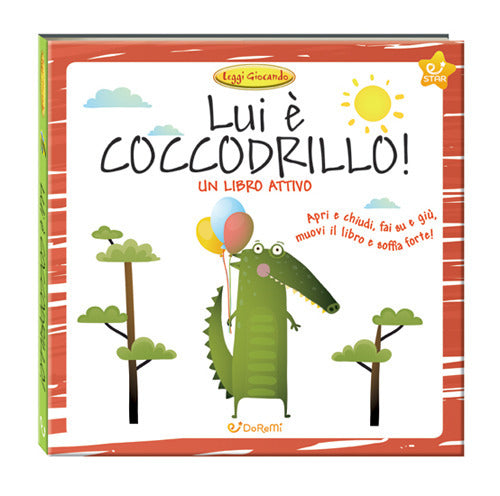 Lui è coccodrillo! Leggi giocando