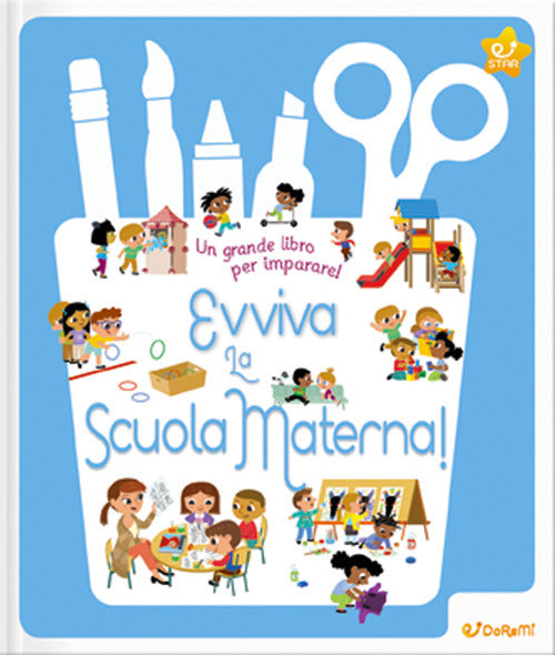 Evviva la scuola materna. La mia scuola