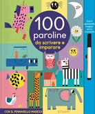 100 paroline da scrivere e imparare. Scrivi cancella & riscrivi