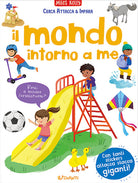 Il mondo intorno a me. Cerca attacca e impara