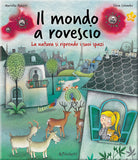 Il mondo a rovescio. La natura si riprende i suoi spazi