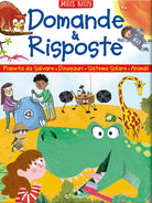 Un pianeta da salvare-Domande e risposte sui dinosauri-Domande e risposte sul sistema solare-Domande e risposte sugli animali. Sono curioso...