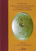 Phoenicis tempus caelestis. Il mito della fenice nell'eternit di Roma