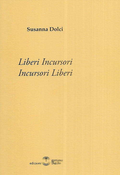 Liberi incursori. Incursori liberi