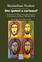 Dio: ipotesi o certezza?