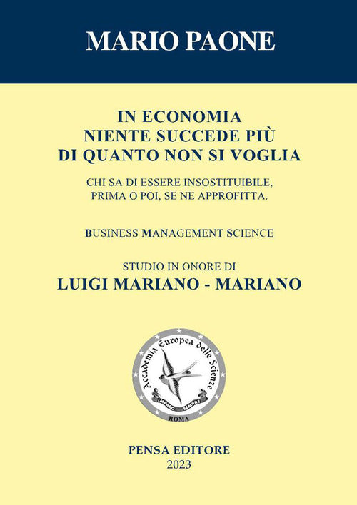 In economia niente succede più di quanto non si voglia. Studio in onore di Luigi Mariano - Mariano