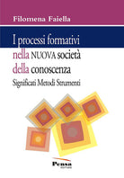 I processi formativi nella nuova societ della conoscenza. Significati metodi e strumenti