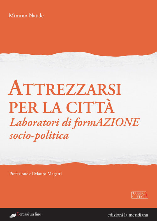 Attrezzarsi per la città. Laboratori di formazione socio-politica
