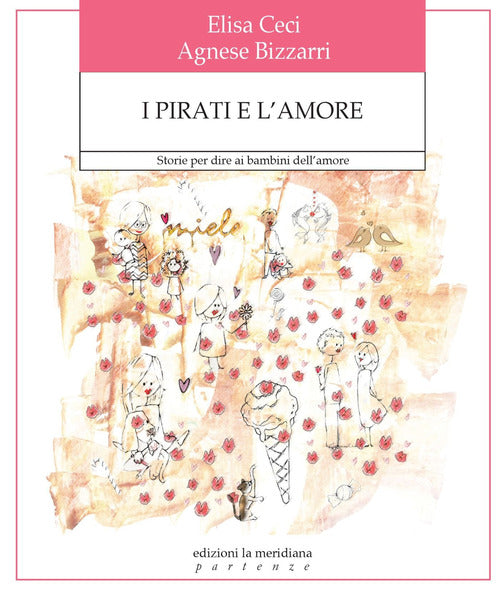 I pirati e l'amore. Storie per dire ai bambini dell'amore
