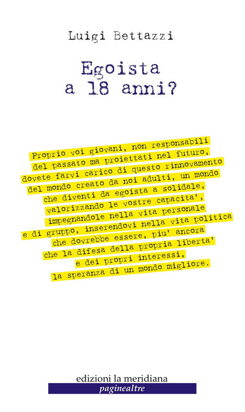 Egoista a 18 anni?