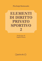 Elementi di diritto privato sportivo. Vol. 2