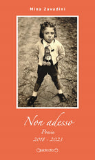 Non adesso. Poesie 2018-2023