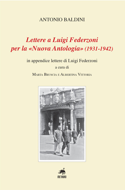Lettere a Luigi Federzoni per la Nuova Antologia (1931-1942). In appendice lettere di Luigi Federzoni