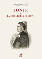 Dante e la citt della fortuna