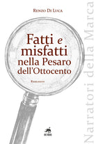 Fatti e misfatti nella Pesaro dell'Ottocento