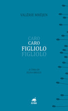 Caro figliolo. Ediz. francese e italiana
