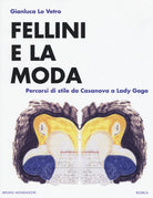 Fellini e la moda. Percorsi di stile da Casanova a Lady Gaga
