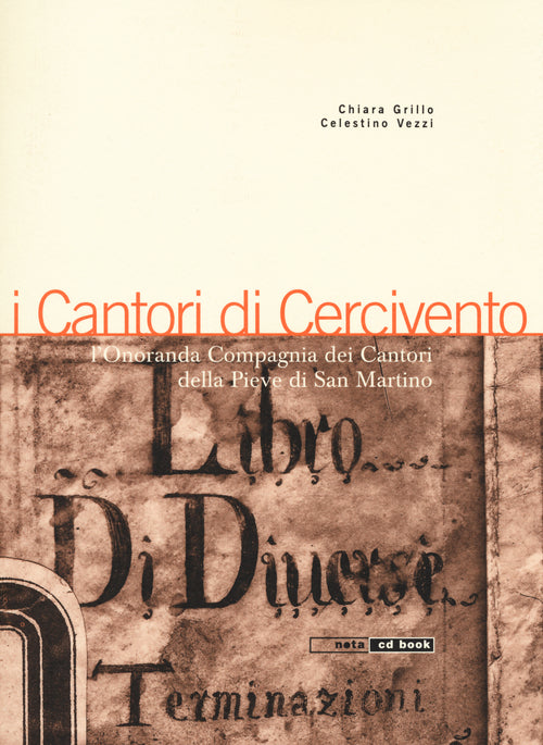 I cantori di Cercivento. L'onoranda compagnia dei cantori della Pieve di San Martino