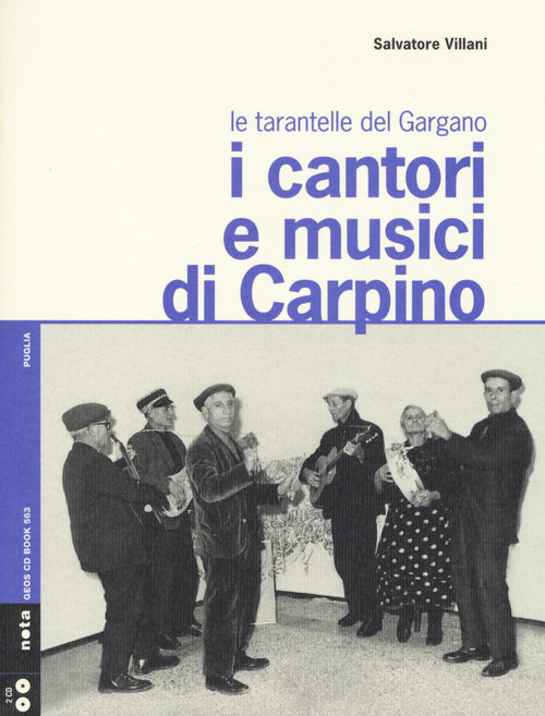 I cantori e musici di Carpino. Le tarantelle del Gargano