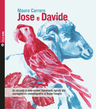 Jose e Davide. Un racconto in nove canzoni liberamente ispirato alla sceneggiatura cinematografica di Beppe Fenoglio