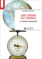 Una trama del mondo. Le relazioni internazionali