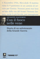 Con il fuoco nelle vene. Diario di un sottotenente della grande guerra