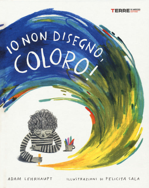 Io non disegno, coloro!