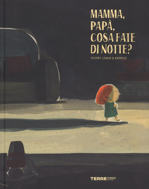 Mamma, papà, cosa fate di notte?