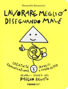 Lavorare meglio disegnando male