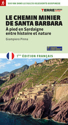 Le Chemin minier de Santa Barbara. pied en Sardaigne, entre histoire et nature