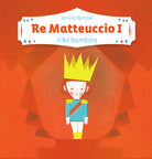 Re Matteuccio I. Il re bambino