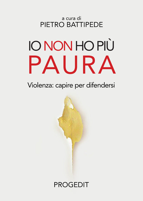 Io non ho più paura. Violenza: capire per difendersi
