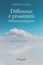 Differenze e prossimità. Riflessioni pedagogiche
