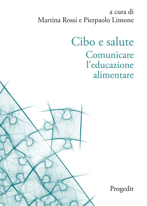 Cibo e salute. Comunicare l'educazione alimentare